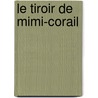 Le Tiroir De Mimi-Corail door Rachilde