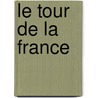 Le Tour De La France door Alfred Jules Ͽ