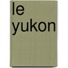 Le Yukon door Onbekend