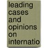 Leading Cases And Opinions On Internatio