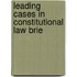 Leading Cases In Constitutional Law Brie