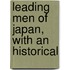Leading Men Of Japan, With An Historical