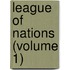 League Of Nations (Volume 1)