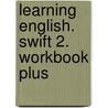 Learning English. Swift 2. Workbook plus door Onbekend