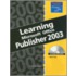 Learning Microsoft Office Publisher 2003