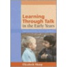 Learning Through Talk in the Early Years door Liz Sharp