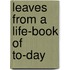 Leaves From A Life-Book Of To-Day