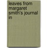 Leaves From Margaret Smith's Journal In by John Greenleaf Whittier