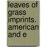 Leaves Of Grass Imprints. American And E door Onbekend