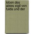 Leben Des Abtes Eigil Von Fulda Und Der