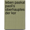 Leben Paskal Paoli's Oberhauptes Der Kor door Carl Ludwig Klose