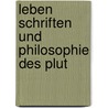 Leben Schriften Und Philosophie Des Plut door Richard Von Volkmann