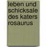 Leben Und Schicksale Des Katers Rosaurus by Amalie Winter