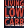 Leben ohne Kohlehydrate. Living Low Carb door Fran McCullough