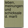 Leben, Meinungen Und Schicksale D. Marti by Johann Friedrich Wilhelm Motz