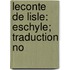 Leconte De Lisle: Eschyle; Traduction No