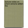 Lecture Notes on Chern-Simons-Witten the door Sen Hu