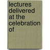Lectures Delivered At The Celebration Of door Vito Volterra