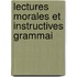 Lectures Morales Et Instructives Grammai