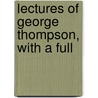 Lectures Of George Thompson, With A Full door P 1804 Borthwick
