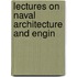 Lectures On Naval Architecture And Engin