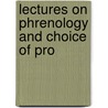 Lectures On Phrenology And Choice Of Pro door Onbekend