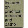 Lectures On Practical Medicine And Patho door Francis Delafield