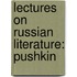 Lectures On Russian Literature: Pushkin