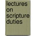Lectures On Scripture Duties