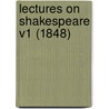 Lectures On Shakespeare V1 (1848) door Onbekend