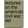 Lectures On The American Civil War : Del door James Ford Rhodes