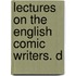 Lectures On The English Comic Writers. D