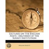 Lectures On The English Poets : Delivere door William Hazlitt