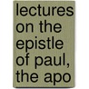 Lectures On The Epistle Of Paul, The Apo door Thomas Chalmers