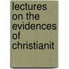 Lectures On The Evidences Of Christianit door Theophilus Rogers Marvin