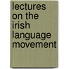 Lectures On The Irish Language Movement door P.S. Dinneen
