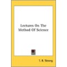 Lectures On The Method Of Science by Unknown