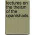 Lectures On The Theism Of The Upanishads