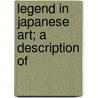 Legend In Japanese Art; A Description Of door Henri L. Joly