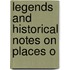 Legends And Historical Notes On Places O