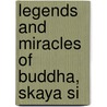 Legends And Miracles Of Buddha, Skaya Si door Navinachandra Dasa