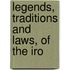 Legends, Traditions And Laws, Of The Iro