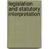 Legislation And Statutory Interpretation