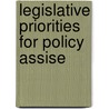 Legislative Priorities For Policy Assise door Onbekend