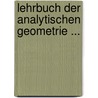 Lehrbuch Der Analytischen Geometrie ... by Otto Dziobek