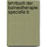 Lehrbuch Der Balneotherapie: Specielle B