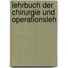 Lehrbuch Der Chirurgie Und Operationsleh door Eduard Albert