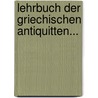 Lehrbuch Der Griechischen Antiquitten... by Karl Friedrich Hermann