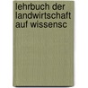 Lehrbuch Der Landwirtschaft Auf Wissensc door Guido Krafft