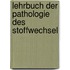 Lehrbuch Der Pathologie Des Stoffwechsel
